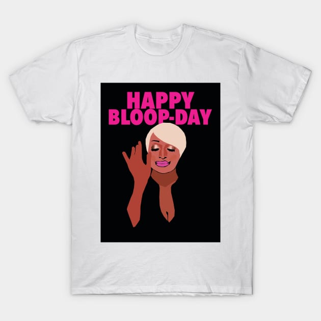 Nene Leakes | Happy Bloop-day | Real Housewives of Atlanta (RHOA) T-Shirt by theboyheroine